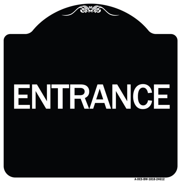 Signmission Traffic Entrance Entrance Heavy-Gauge Aluminum Architectural Sign, 18" x 18", BW-1818-24612 A-DES-BW-1818-24612 - main
